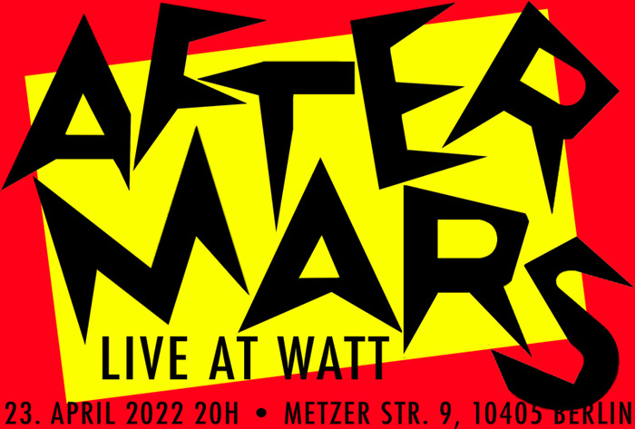 aftermars at WATT, 23-04-2022 Berlin Przlberg